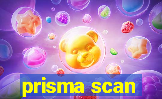 prisma scan